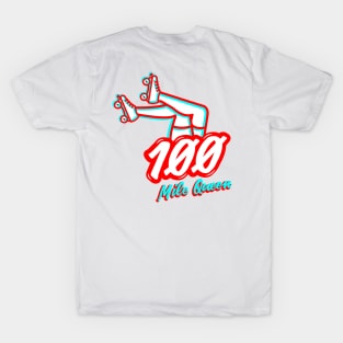 100 Mile Queen T-Shirt